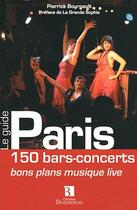 Couverture du livre « **Paris 150 Bars-Concerts Bons Plans Musique Live* Preface De La Grande Sophie » de Pierrick Bourgault aux éditions Bonneton