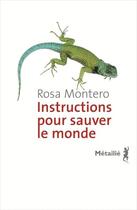 Couverture du livre « Instructions pour sauver le monde » de Rosa Montero aux éditions Metailie