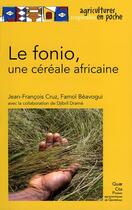 Couverture du livre « Le fonio, une cereale africaine » de Cruz J-F Et Al. aux éditions Presses Agronomiques Gembloux