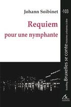 Couverture du livre « Requiem pour une nymphante » de Johann Soibinet aux éditions Maelstrom