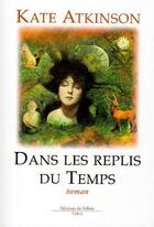 Couverture du livre « Dans les replis du temps » de Kate Atkinson aux éditions Fallois