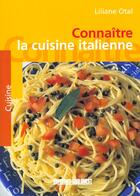 Couverture du livre « Cuisine italienne (la)/connaitre » de Liliane Otal aux éditions Sud Ouest Editions