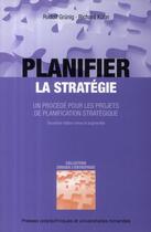 Couverture du livre « Planifier la stratégie ; un procédé pour les projets de planification stratégique » de Rudolf Grunig et Richard Kuhn aux éditions Ppur