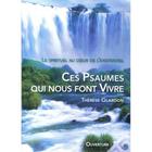 Couverture du livre « Ces psaumes qui nous font vivre. le spirituel au coeur de l existentiel » de Therese Glardon aux éditions Ouverture