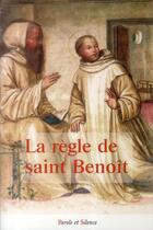 Couverture du livre « La règle de saint Benoît » de Soeur Marie-Pascal Dickson aux éditions Parole Et Silence