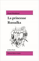 Couverture du livre « La princesse Russalka » de Frank Wedekind aux éditions Heros Limite