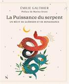 Couverture du livre « La puissance du serpent : Un récit de guérison et de renaissance » de Emilie Gauthier aux éditions Les Nuees