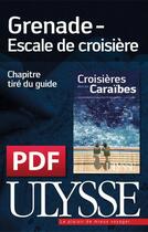 Couverture du livre « Grenade ; escale de croisière » de  aux éditions Ulysse