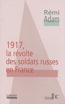 Couverture du livre « 1917, la révolte des soldats russes en France » de Remi Adam aux éditions Les Bons Caracteres
