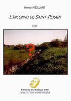 Couverture du livre « L'inconnu de saint-perain » de Henry Meillant aux éditions Editions Du Masque D'or