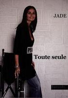 Couverture du livre « Toute seule » de Jade aux éditions Transversales