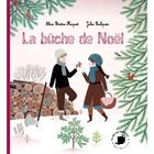 Couverture du livre « La bûche de Noël » de Alice Briere-Haquet et Julie Faulques aux éditions Feuilles De Menthe