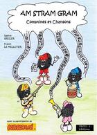 Couverture du livre « Am stram gram : comptine et chansons » de Franck Le Melletier et Valerie Grelier aux éditions Troisl