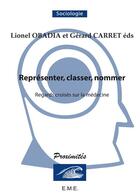 Couverture du livre « Représenter, classer, nommer ; regards croisés sur la médecine » de Obadia L. Et Carret aux éditions Eme Editions