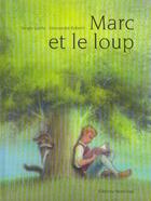 Couverture du livre « Marc et le loup » de Lairla/Roberti aux éditions Nord-sud