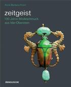 Couverture du livre « Zeitgeist a century of idar-oberstein costume jewelllery /anglais/allemand » de Knerr Anne Barbara aux éditions Arnoldsche