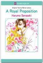 Couverture du livre « A Royal Proposition » de Marion Lennox aux éditions Harlequin K.k./softbank Creative Corp.