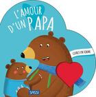 Couverture du livre « L'amour d'un papa » de Matteo Gaule et Valentina Bonaguro aux éditions Sassi