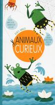 Couverture du livre « Animaux curieux » de Agnese Baruzzi et Francia Giada aux éditions White Star Kids