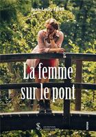 Couverture du livre « La femme sur le pont » de Fifre Jean-Louis aux éditions Sydney Laurent