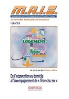 Couverture du livre « De l'intervention au domicile à l'accompagnement de « l'être chez soi » » de  aux éditions Champ Social