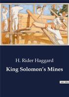 Couverture du livre « King solomon's mines » de Haggard H. Rider aux éditions Culturea