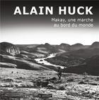 Couverture du livre « Makay, une marche au bord du monde » de Alain Huck aux éditions No Comment