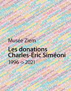 Couverture du livre « Les donations Charles-Eric Simeoni (1996-2021) » de  aux éditions Trente Et Un