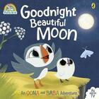 Couverture du livre « Puffin Rock: Goodnight Beautiful Moon » de  aux éditions Children Pbs