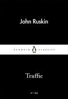 Couverture du livre « Traffic » de John Ruskin aux éditions Adult Pbs