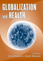 Couverture du livre « Globalization and Health » de Ichiro Kawachi aux éditions Oxford University Press Usa