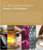 Couverture du livre « The workbench guide to jewelry techniques » de Anastasia Young aux éditions Thames & Hudson