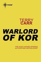 Couverture du livre « Warlord of Kor » de Carr Terry aux éditions Orion Digital