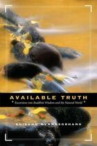 Couverture du livre « Available Truth » de Nyanasobhano Klaus-Dieter aux éditions Wisdom Publications