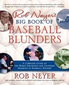 Couverture du livre « Rob Neyer's Big Book of Baseball Blunders » de Neyer Rob aux éditions Touchstone