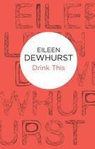 Couverture du livre « Drink This » de Dewhurst Eileen aux éditions Pan Macmillan