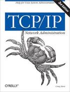 Couverture du livre « TCP/IP network administration (3e édition) » de Craig Hunt aux éditions O Reilly