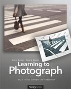 Couverture du livre « Learning to Photograph - Volume 2 » de Cora Banek aux éditions Rocky Nook