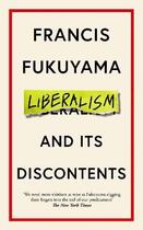 Couverture du livre « LIBERALISM AND ITS DISCONTENTS » de Francis Fukuyama aux éditions Profile Books