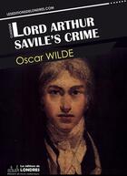 Couverture du livre « Lord Arthur Savile's crime » de Oscar Wilde aux éditions Les Editions De Londres