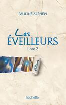 Couverture du livre « Les éveilleurs Tome 2 : ailleurs » de Pauline Alphen aux éditions Hachette Romans