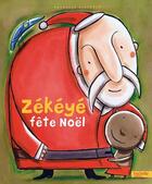 Couverture du livre « Zékéyé fête Noël » de Nathalie Dieterle aux éditions Hachette Enfants