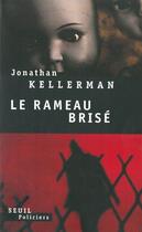 Couverture du livre « Le rameau brisé » de Jonathan Kellerman aux éditions Seuil