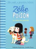 Couverture du livre « Zélie et Poison t.5 ; la visite des parents » de Nathalie Kuperman et Amelie Graux aux éditions Gallimard-jeunesse