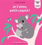 Couverture du livre « Je t'aime, petit coquin ! » de Camille Chincholle aux éditions Gallimard-jeunesse