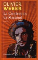 Couverture du livre « La confession de Massoud » de Olivier Weber aux éditions Flammarion