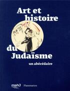 Couverture du livre « Art et histoire du judaisme ; un abécédaire » de  aux éditions Flammarion