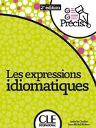 Couverture du livre « Les expressions idiomatiques (2e édition) » de Eugene Collilieux et Jean-Michel Robert et Isabelle Chollet aux éditions Cle International