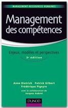 Couverture du livre « Management des compétences ; enjeux, modèles, perspectives (3e édition) » de Dietrich+Gilbert+Pig aux éditions Dunod