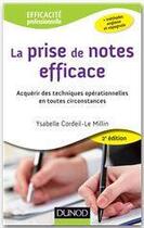 Couverture du livre « La prise de notes efficace (2e édition) » de Ysabelle Cordeil-Le Millin aux éditions Dunod